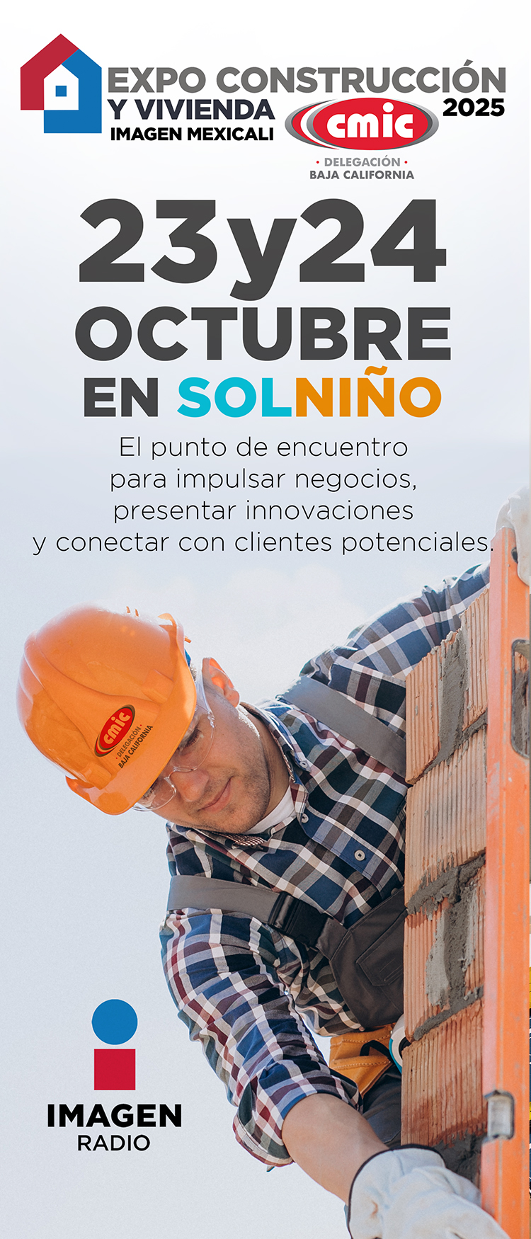 La Expo Construcción y Vivienda CMIC Imagen Mexicali 2025 es la plataforma más importante para reunir a todo el sector de la construcción y vivienda durante dos días llenos de opor